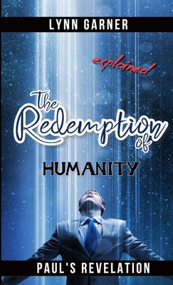 The Redemption Of Humanity Explained 0359065430 Book Cover