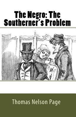 The Negro: The Southerner's Problem 1450547893 Book Cover