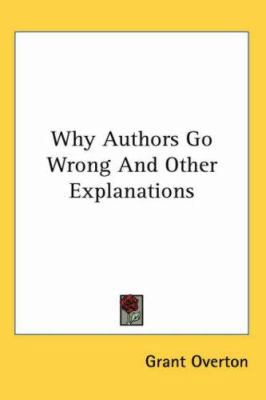 Why Authors Go Wrong And Other Explanations 1417971932 Book Cover