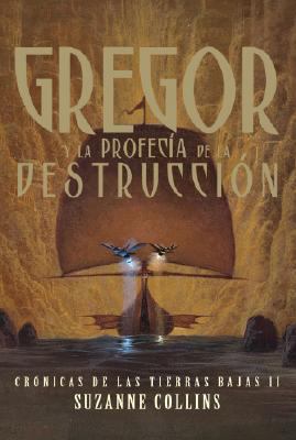 Gregor y la Profecia de la Destruccion [Spanish] 1603960155 Book Cover