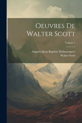 Oeuvres De Walter Scott; Volume 1 [French] 1021688096 Book Cover