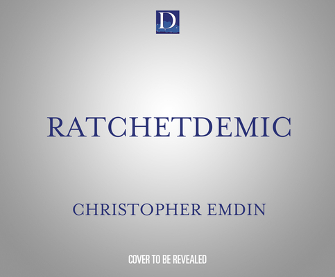 Ratchetdemic: Reimagining Academic Success 166650484X Book Cover