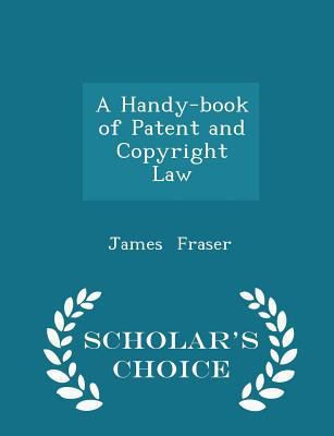 A Handy-Book of Patent and Copyright Law - Scho... 1296224104 Book Cover