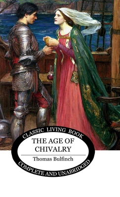 The Age of Chivalry 1761531441 Book Cover
