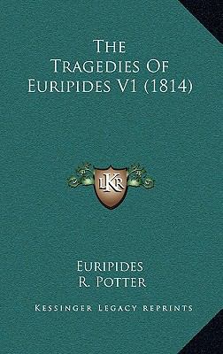 The Tragedies of Euripides V1 (1814) 116524148X Book Cover