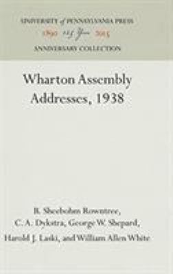 Wharton Assembly Addresses, 1938 1512820962 Book Cover
