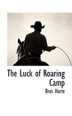 The Luck of Roaring Camp [Large Print] 1116931567 Book Cover