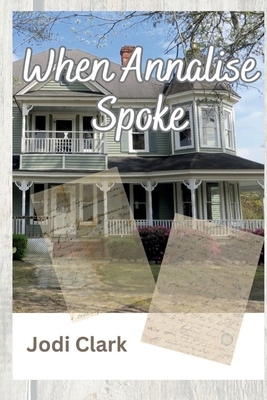 When Annalise Spoke 1304600394 Book Cover