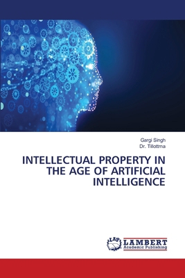Intellectual Property in the Age of Artificial ... 6207998766 Book Cover