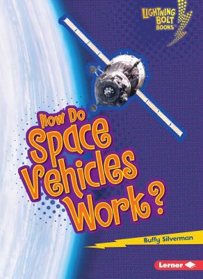 How Do Space Vehicles Work? 1467707880 Book Cover