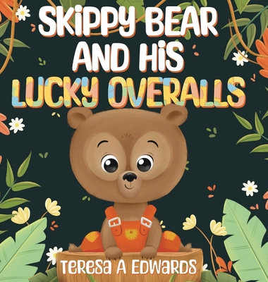 SKippy BEAR AND HiS LUCKY OVERALLS B0CYSSMPNS Book Cover
