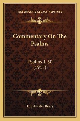 Commentary On The Psalms: Psalms 1-50 (1915) 1164039180 Book Cover