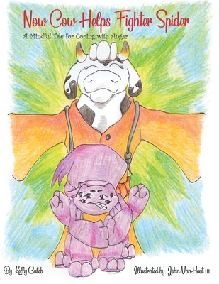 Now Cow Helps Fighter Spider: A Mindful Tale fo... 1733378324 Book Cover