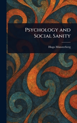 Psychology and Social Sanity 1023064383 Book Cover
