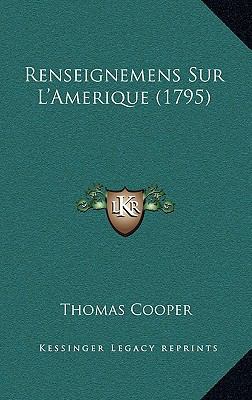 Renseignemens Sur L'Amerique (1795) [French] 1165684896 Book Cover