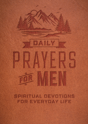 Daily Prayers for Men: Spiritual Devotions for ... 0785840486 Book Cover