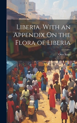 Liberia. With an Appendix On the Flora of Liberia B0CMJCB5TY Book Cover