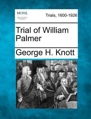 Trial of William Palmer 127551751X Book Cover