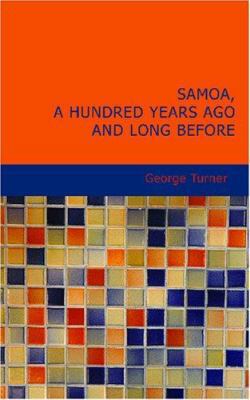 Samoa a Hundred Years Ago and Long Before 1434624277 Book Cover