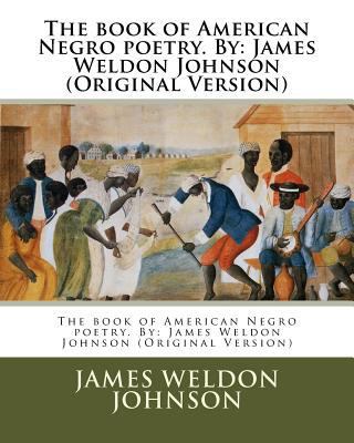 The book of American Negro poetry. By: James We... 1539030962 Book Cover