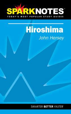 Hiroshima John Hersey (Sparknotes) 1586635212 Book Cover
