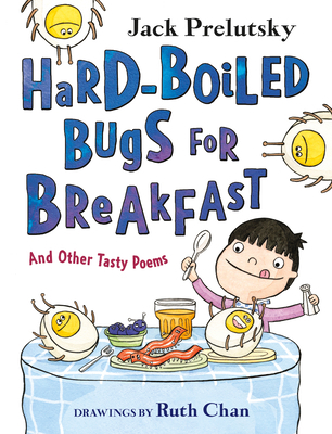 Hard-Boiled Bugs for Breakfast: And Other Tasty... 0063019140 Book Cover