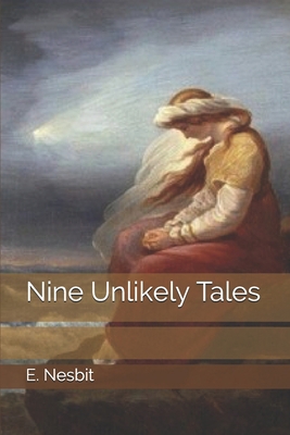 Nine Unlikely Tales 1694257312 Book Cover