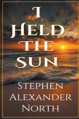 I Held The Sun B0B7ZP5RMQ Book Cover