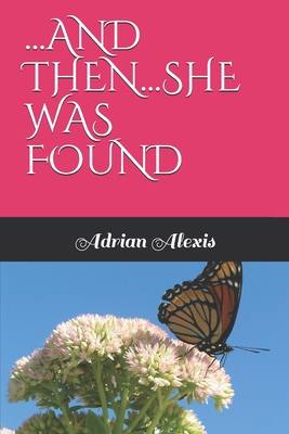 ...and Then...She Was Found B08762T34T Book Cover