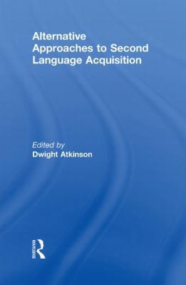 Alternative Approaches to Second Language Acqui... 0415549248 Book Cover