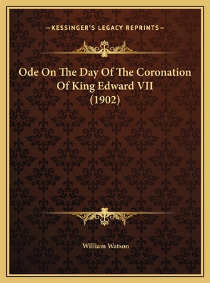 Ode On The Day Of The Coronation Of King Edward... 116951152X Book Cover