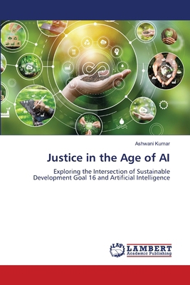 Justice in the Age of AI 620746902X Book Cover