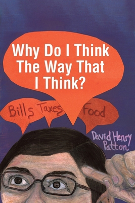 Why Do I Think The Way That I Think? B0H6KQ694B Book Cover