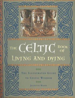 The Celtic Book of Living and Dying: The Illust... B000S6JY6M Book Cover