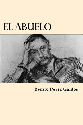El Abuelo (Spanish Edition) [Spanish] 1546368310 Book Cover