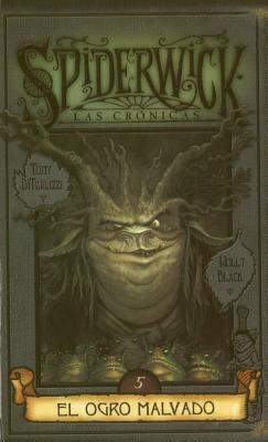 Spiderwick Cronicas: El Ogro Malvado [Spanish] 846661995X Book Cover