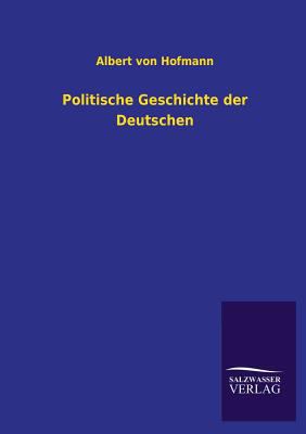 Politische Geschichte der Deutschen [German] 3846026190 Book Cover