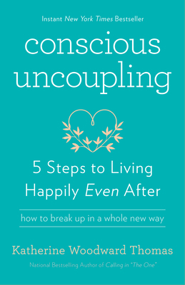 Conscious Uncoupling: 5 Steps to Living Happily... 0553447017 Book Cover