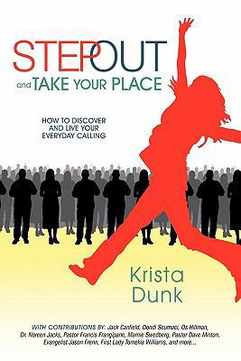 Step Out and Take Your Place: How to Discover a... 1449706398 Book Cover