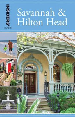 Insiders' Guide(r) to Savannah & Hilton Head 149301269X Book Cover