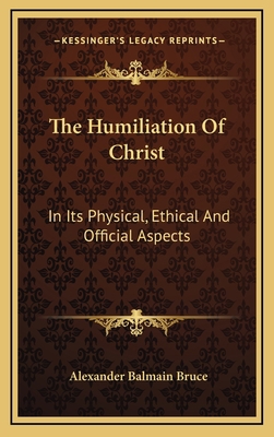 The Humiliation Of Christ: In Its Physical, Eth... 1163391662 Book Cover