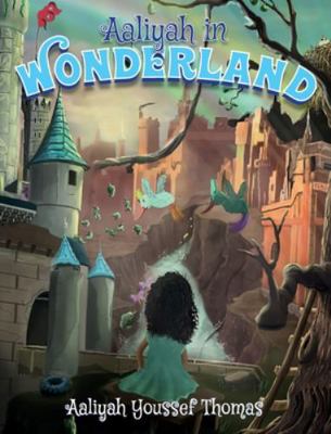Aaliyah in Wonderland 1838071350 Book Cover