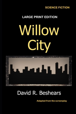 Willow City: Large Print Edition [Large Print] 1947231057 Book Cover