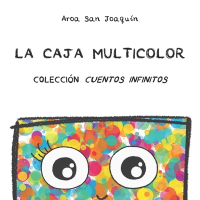 La Caja Multicolor: Colección Cuentos Infinitos [Spanish] B089CVZ6LT Book Cover