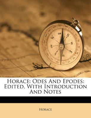 Horace: Odes And Epodes: Edited, With Introduct... 128663153X Book Cover