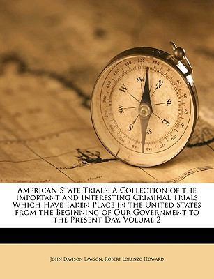 American State Trials: A Collection of the Impo... 1149786337 Book Cover