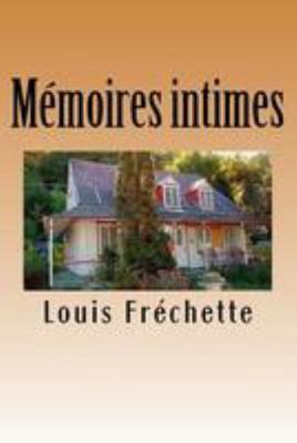 Memoires intimes [French] 153086397X Book Cover