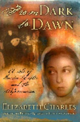 From Dark to Dawn: A Tale of Martin Luther and ... 0974339008 Book Cover