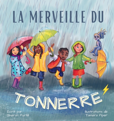 La Merveille du Tonnerre: Les Conseils d'un Orage [French] 1990469329 Book Cover