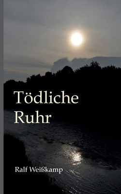 Tödliche Ruhr [German] 3753419966 Book Cover